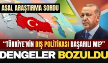 ASAL Araştırma sordu: Türkiye’nin dış politikası başarılı mı?