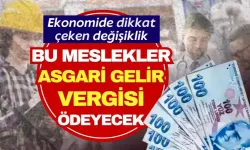 Bu meslekler asgari gelir vergisi ödeyecek