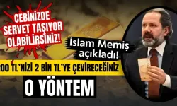 Cebinizde servet taşıyor olabilirsiniz! İslam Memiş 200 TL’nizi 2 bin TL’ye çevireceğiniz o yöntemi açıkladı 