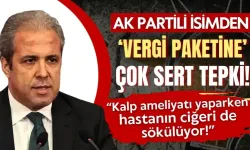 AK Partili Şamil Tayyar’dan vergi paketine eleştiri: Neredeyse nefesi bile vergiye tabi tutuyor