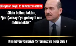  Süleyman Soylu 15 Temmuz darbesinin bilinmeyenlerini anlattı! “Silahı belime taktım, eğer Çankaya’ya gelseydi onu öldürecektik”