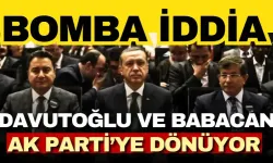  Ankara kulislerini hareketlendiren iddia: Davutoğlu ve Babacan AK Parti’ye dönüyor!