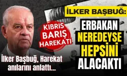 İlker Başbuğ Kıbrıs Harekatı’nı anlattı: Erbakan neredeyse adanın hepsini alacaktı