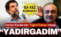 Osman Kavala kendisini ziyaret etmek isteyen Tuğrul Türkeş hakkında konuştu!