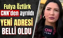 Fulya Öztürk CNN’den ayrıldı! İşte Fulya Öztürk’ün yeni işi