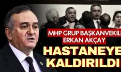 Son dakika... MHP Grup Başkanvekili Erkan Akçay hastaneye kaldırıldı!