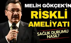 Melih Gökçek'in riskli ameliyatı! Melih Gökçek'in sağlık durumu nasıl?