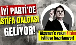 İYİ Parti'de bir istifa dalgası daha geliyor! Meral Akşener’e yakın 4 isim istifaya hazırlanıyor!