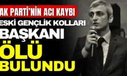 AK Parti’yi yasa boğan ölüm: Eski Gençlik Kolları Başkanı ölü bulundu!