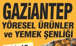 Gaziantep lezzetleri Başkent Ankara'da sergilenecek