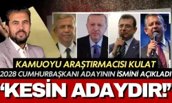 Kamuoyu Araştırmacısı Kulat 2028 Cumhurbaşkanı adayının ismini açıkladı: ' Kesin adaydır'