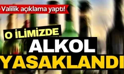 O ilimizde alkol yasaklandı!