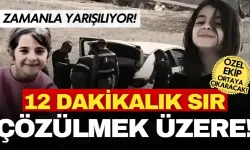 Kayıp narin için Ankara'dan özel ekip geldi: Belirsiz 12 dakikanın sırrı çözülmek üzere!