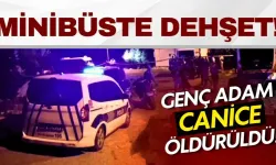 İzmir’de yolcu minibüsünde dehşet: 28 yaşındaki genç öldürüldü!