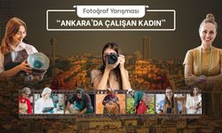 “Ankara’da Çalışan Kadın” fotoğraf yarışması başladı