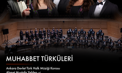 “Muhabbet Türküleri” Konseri ile Gönüller Bir Olacak