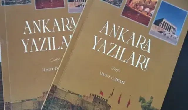 Umut Özkan’ın Ankara Yazıları kitabı çıktı: Ankara’nın tarihi ve kültürü üzerine bir yolculuk