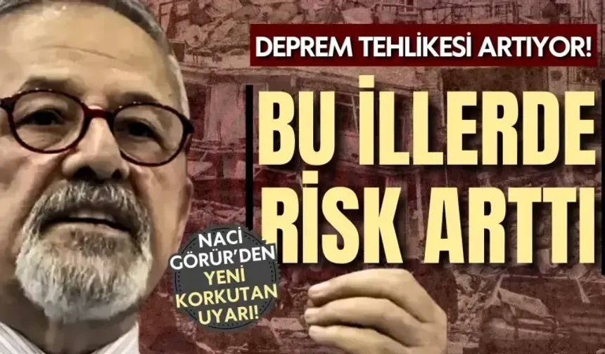 Prof. Dr. Naci Görür’ün Uyarısı: Bu İllerde Deprem Tehlikesi Artmış Durumda